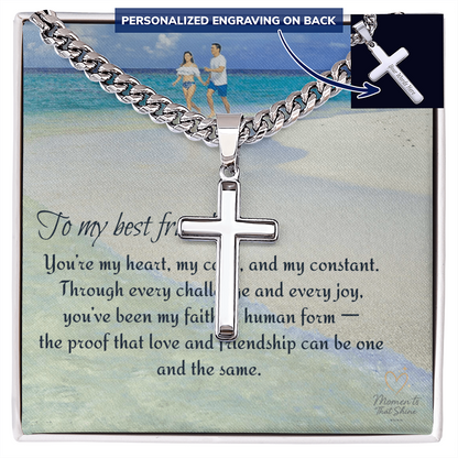 “For the one who's more than love — my best friend, my strength.”