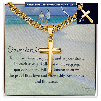 “For the one who's more than love — my best friend, my strength.”
